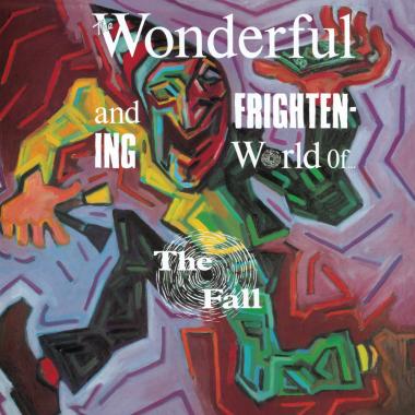 The Fall -  The Wonderful and Frightening World of The Fall